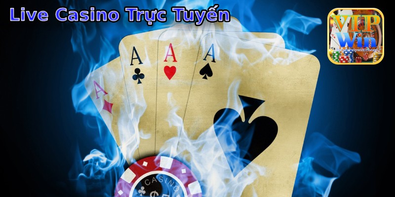 Live Casino Trực Tuyến