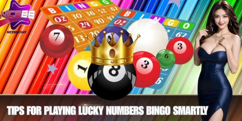 Tips for Playing Lucky Numbers Bingo Smartly